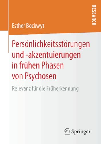 Persnlichkeitsstrungen und -akzentuierungen in frhen Phasen von Psychosen Re [Paperback]