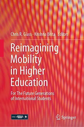 Reimagining Mobility in Higher Education For The Future Generations of Internat [Hardcover]