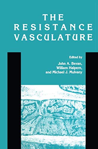 The Resistance Vasculature A Publication of the University of Vermont Center fo [Hardcover]