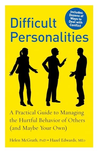 Difficult Personalities A Practical Guide to Managing the Hurtful Behavior of O [Paperback]