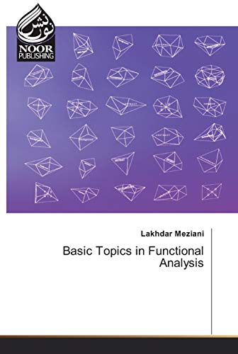 Basic Topics In Functional Analysis