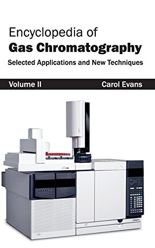 Encyclopedia of Gas Chromatography Volume 2 (Selected Applications and New Tech [Hardcover]