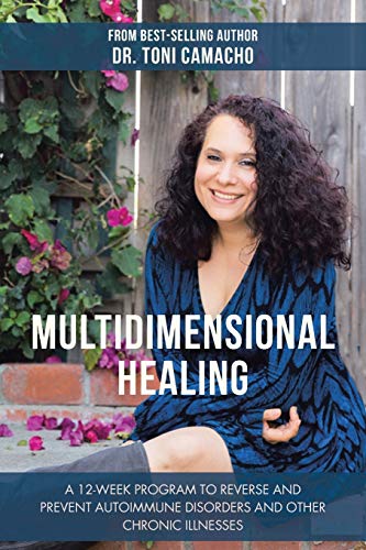 Multidimensional Healing  A 12-Week Program to Reverse and Prevent Autoimmune D [Paperback]