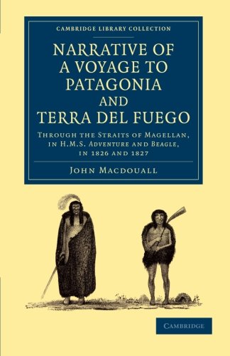 Narrative of a Voyage to Patagonia and Terra del Fuego Through the Straits of M [Paperback]