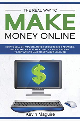 Real Way to Make Money Online  How to Sell on Amazon and More for Beginners and [Paperback]