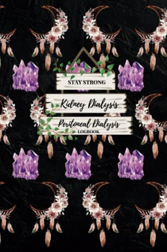 Stay Strong Kidney Dialysis Peritoneal Dialysis Logbook