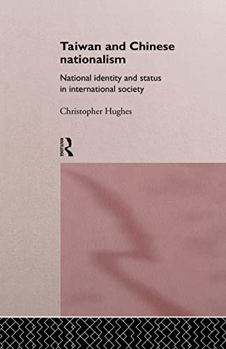 Taiwan and Chinese Nationalism National Identity and Status in International So [Paperback]