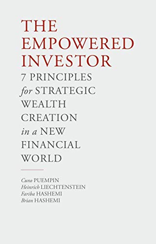 The Empowered Investor 7 Principles for Strategic Wealth Creation in a New Fina [Hardcover]