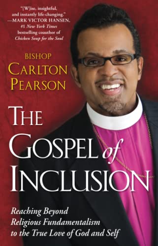 The Gospel of Inclusion Reaching Beyond Religious Fundamentalism to the True Lo [Paperback]