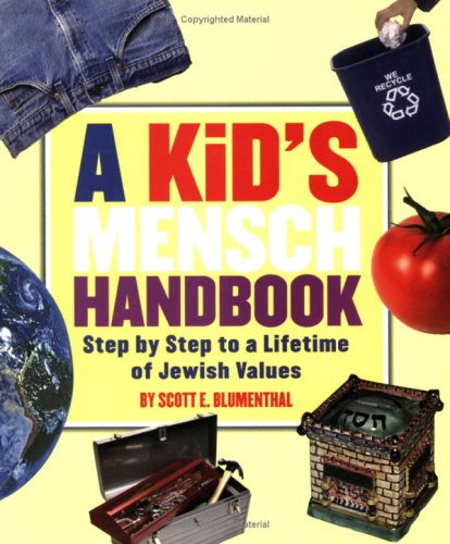 Kid's Mensch Handbook  Step by Step to a Lifetime of Jewish Values [Hardcover]