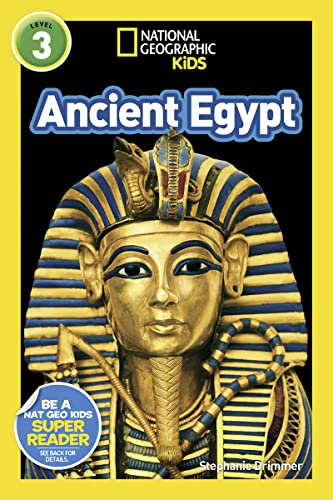 Ancient Egypt (National Geographic Kids Readers, Level 3) [Paperback]