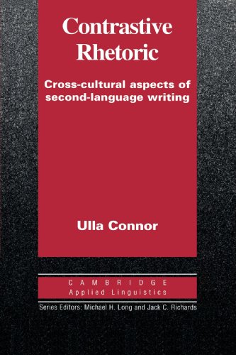Contrastive Rhetoric Cross-Cultural Aspects of Second Language Writing [Paperback]