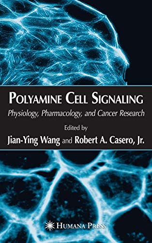 Polyamine Cell Signaling Physiology, Pharmacology, and Cancer Research [Hardcover]