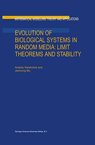 Evolution of Biological Systems in Random Media Limit Theorems and Stability [Paperback]