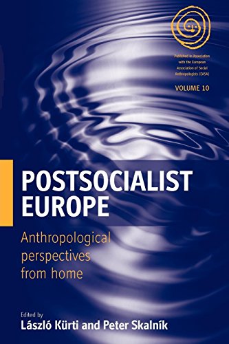 Postsocialist Europe Anthropological Perspectives from Home [Paperback]