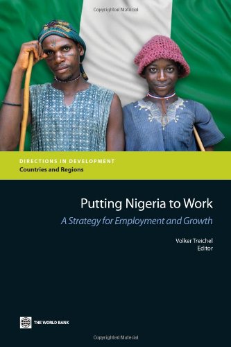 Putting Nigeria to Work A Strategy for Employment and Growth [Paperback]