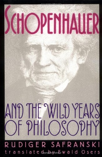 Schopenhauer And The Wild Years Of Philosophy [Paperback]