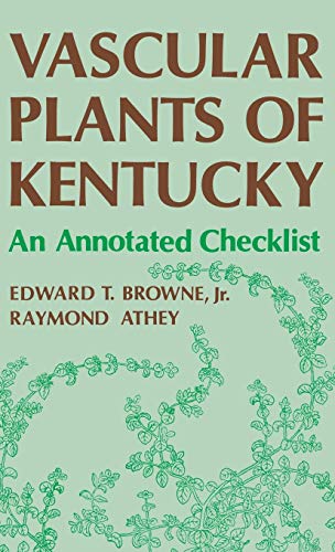 VASCULAR PLANTS OF KENTUCKY [Hardcover]