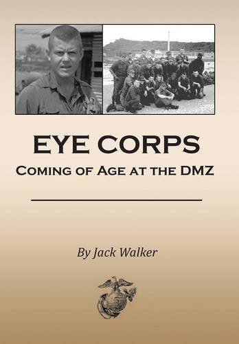 Eye Corps Coming Of Age At The Dmz [Hardcover]