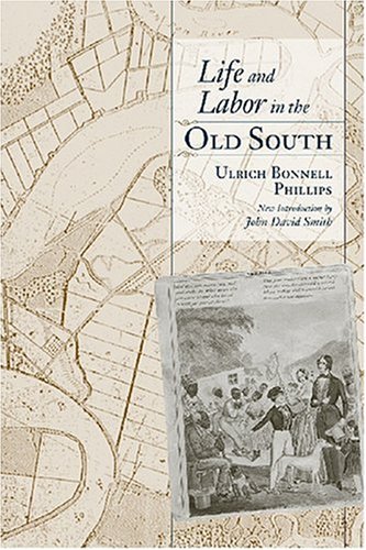 Life And Labor In The Old South (southern Classics) [Paperback]
