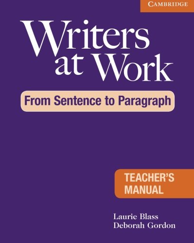 Writers at Work From Sentence to Paragraph Teacher's Manual [Paperback]