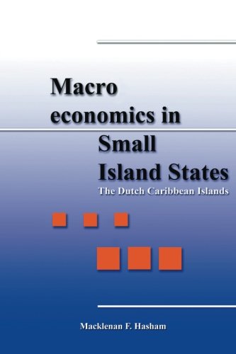 Macroeconomics In Small Island States The Dutch Caribbean Islands [Paperback]