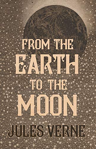 From the Earth to the Moon [Paperback]