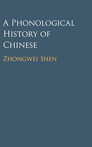 A Phonological History of Chinese [Hardcover]