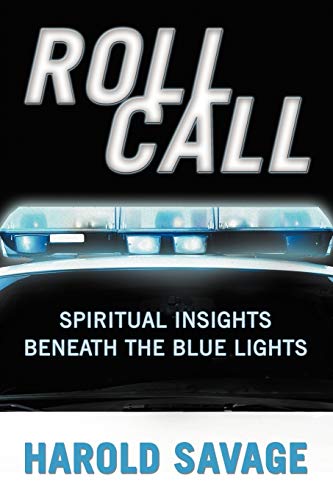 Roll Call  Spiritual Insights Beneath the Blue Lights [Paperback]