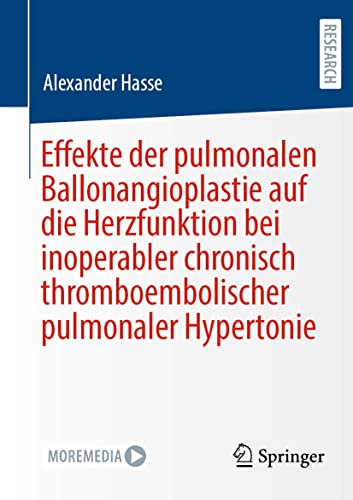 Effekte der pulmonalen Ballonangioplastie auf die Herzfunktion bei inoperabler c [Paperback]