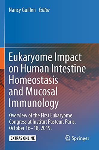 Eukaryome Impact on Human Intestine Homeostasis and Mucosal Immunology Overview [Paperback]