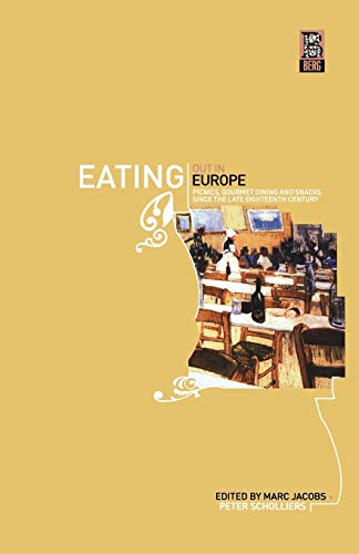 Eating Out in Europe Picnics, Gourmet Dining and Snacks since the Late Eighteen [Paperback]