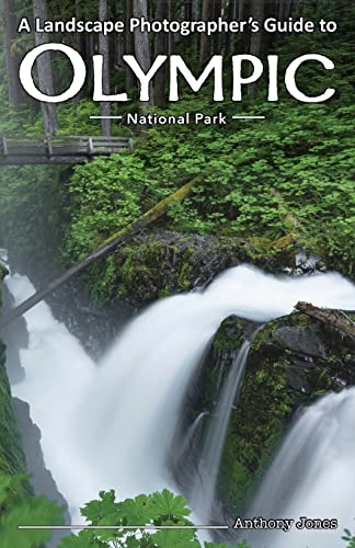 Landscape Photographer's Guide To Olympic National Park