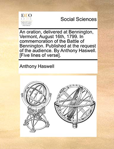 Oration, Delivered at Bennington, Vermont, August 16th, 1799 in Commemoration of [Paperback]