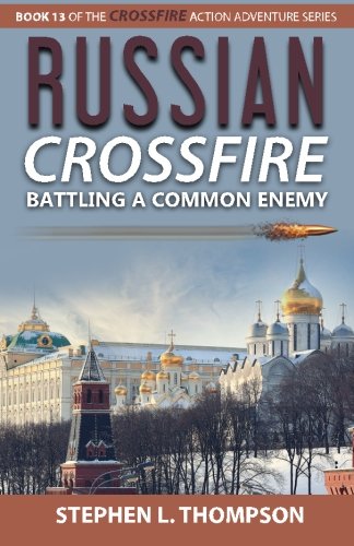 Russian Crossfire Battling A Common Enemy (crossfire Action Adventure Series) ( [Paperback]