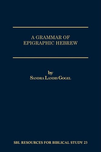 A Grammar Of Epigraphic Hebrew (sbl - Resources For Biblical Study) [Paperback]