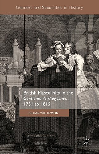 British Masculinity in the 'Gentlemans Magazine', 1731 to 1815 [Hardcover]
