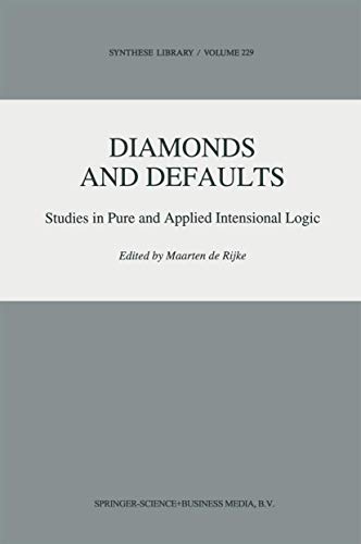 Diamonds and Defaults Studies in Pure and Applied Intensional Logic [Hardcover]