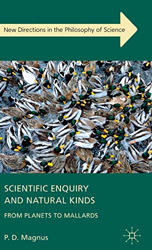 Scientific Enquiry and Natural Kinds From Planets to Mallards [Hardcover]