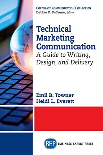 Technical Marketing Communication A Guide To Writing, Design, And Delivery [Paperback]