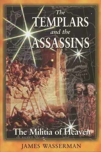 The Templars and the Assassins The Militia of Heaven [Paperback]