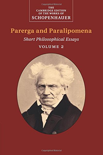 Schopenhauer Parerga and Paralipomena   Volume 2 Short Philosophical Essays [Paperback]