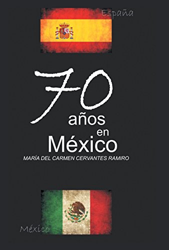 70 Anos En Mexico (spanish Edition) [Hardcover]
