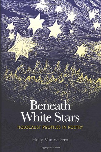 Beneath White Stars Holocaust Profiles In Poetry [Paperback]