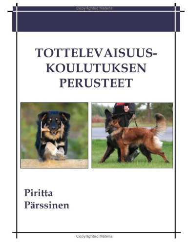 Tottelevaisuuskoulutuksen Perusteet [Paperback]