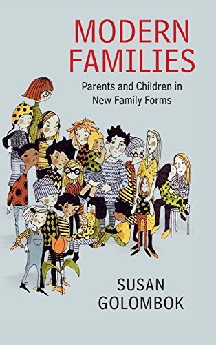 Modern Families Parents and Children in New Family Forms [Hardcover]