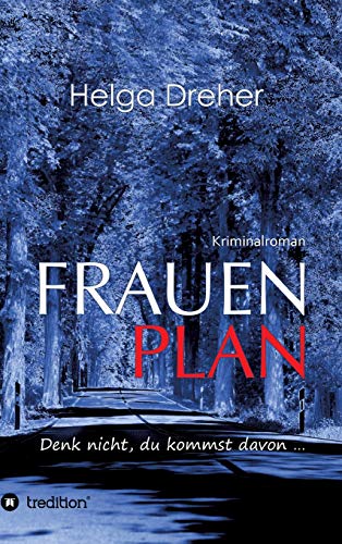 Frauenplan - Denk Nicht, du Kommst Davon ... [Hardcover]