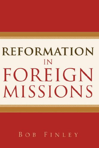 Reformation In Foreign Missions [Paperback]