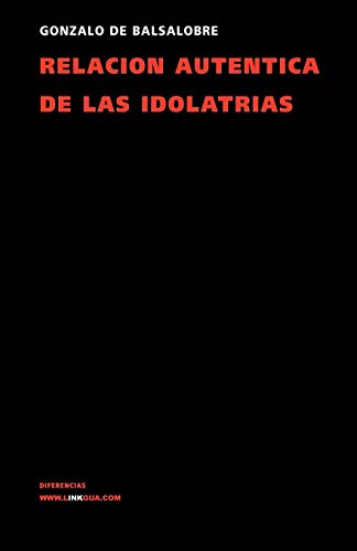 Relaci&243n aut&233ntica de las idolatr&237as [Paperback]
