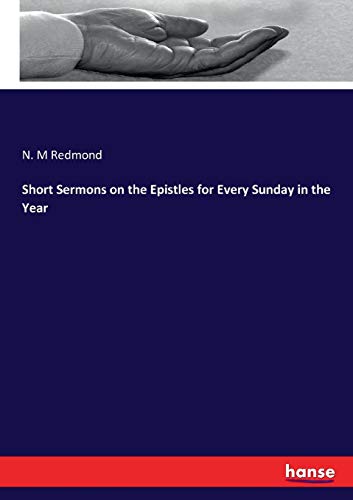 Short Sermons on the Epistles for Every Sunday in the Year [Paperback]